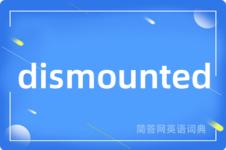 dismounted