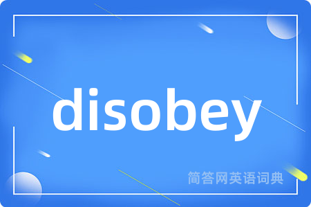 disobey