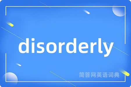 disorderly