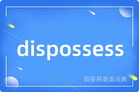 dispossess