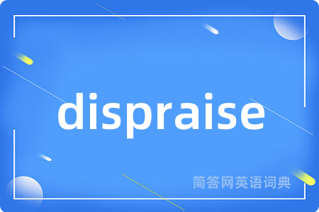 dispraise