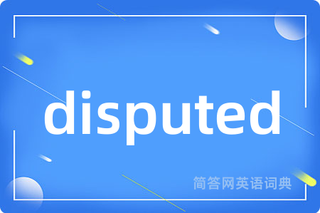disputed