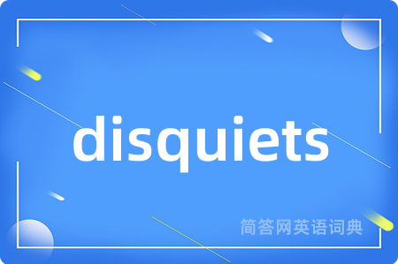 disquiets