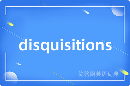disquisitions
