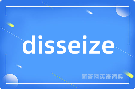 disseize