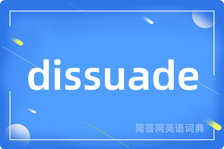 dissuade