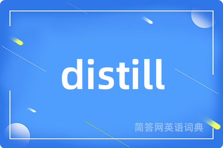 distill