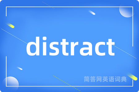 distract