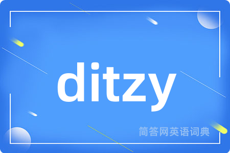 ditzy