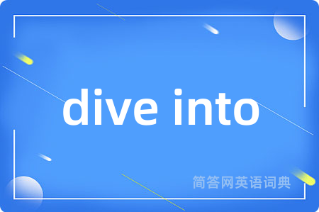dive into
