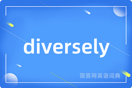 diversely