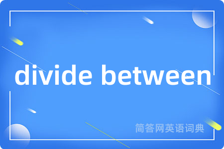 divide between