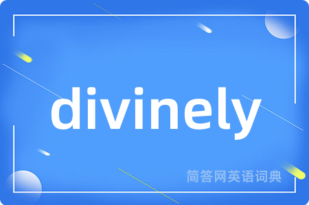 divinely