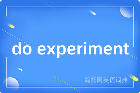 do experiment
