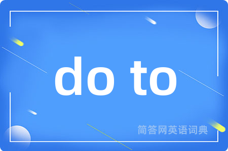 do to