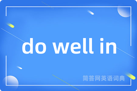 do well in