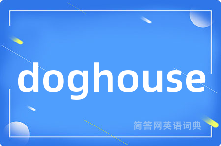 doghouse