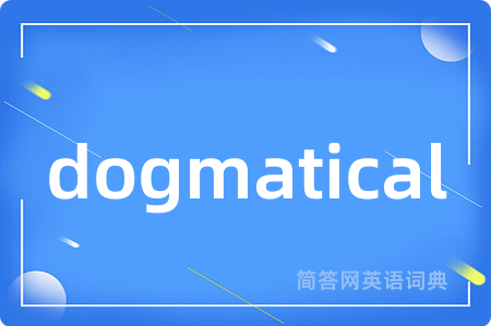 dogmatical
