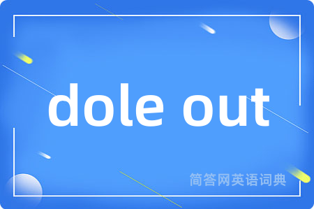 dole out