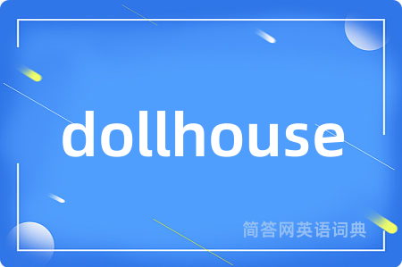 dollhouse