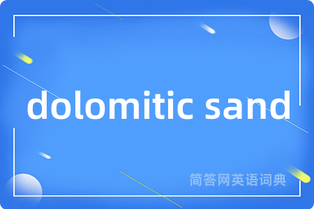 dolomitic sand