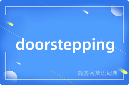 doorstepping
