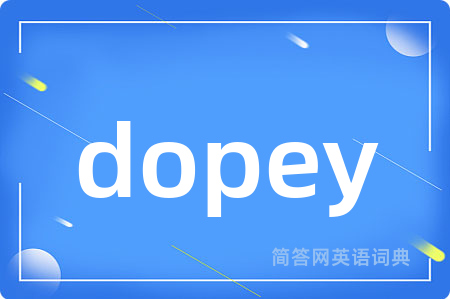dopey