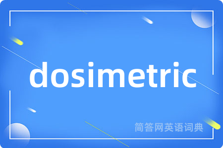 dosimetric