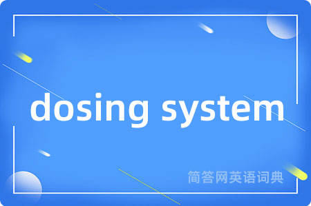 dosing system