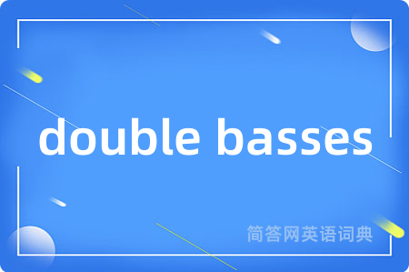double basses