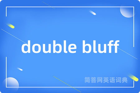 double bluff