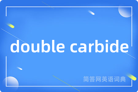 double carbide