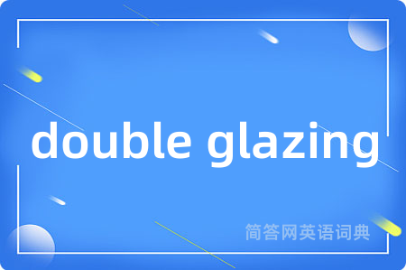 double glazing