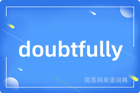 doubtfully
