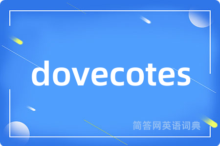 dovecotes