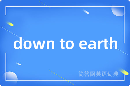 down to earth