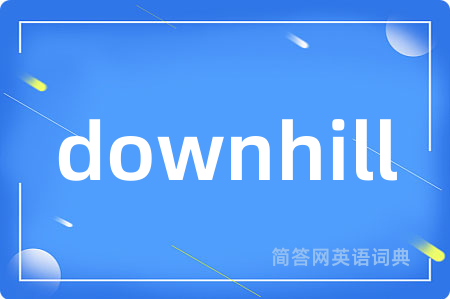 downhill