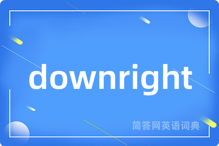 downright