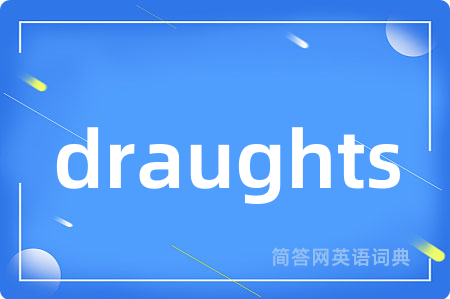 draughts