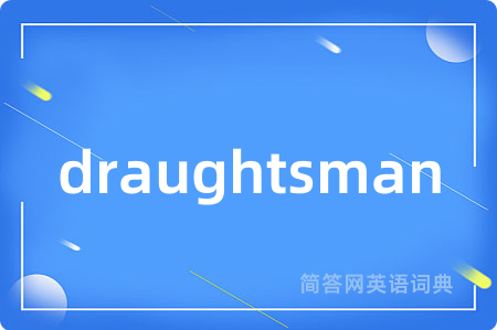 draughtsman