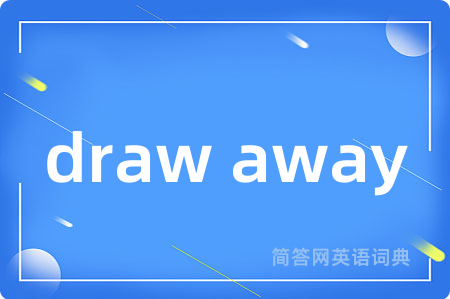draw away