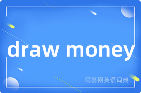 draw money