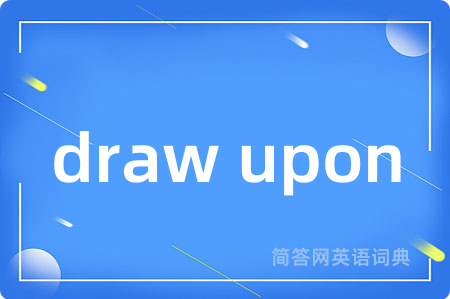 draw upon