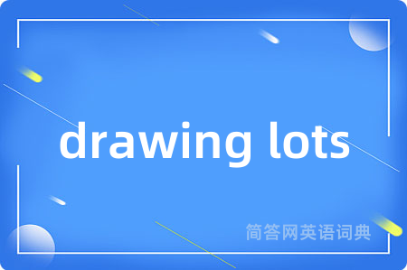 drawing lots