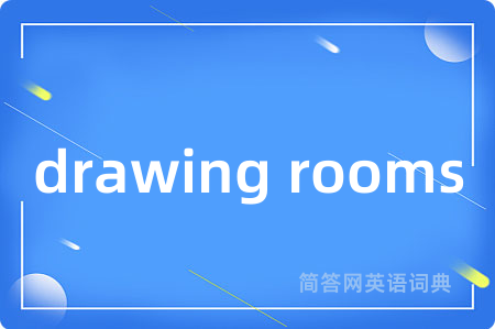 drawing rooms