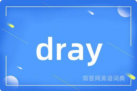 dray