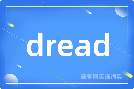 dread
