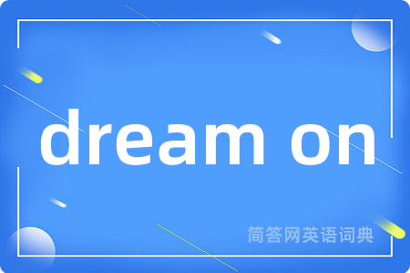 dream on