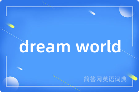 dream world