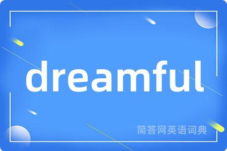 dreamful